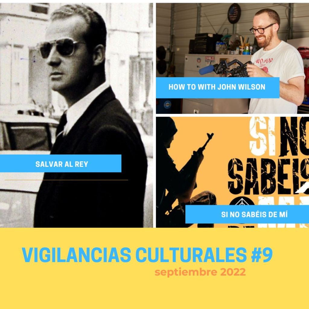 Vigilancias culturales (septiembre 2022):&nbsp;docuficciones